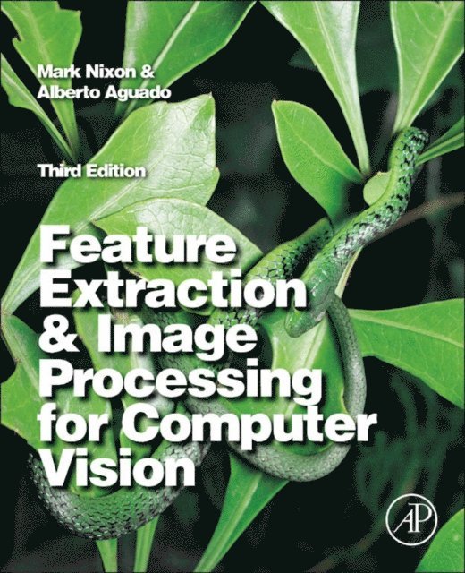 Mark Nixon - Feature Extraction and Image Processing for Computer Vision, E-bok