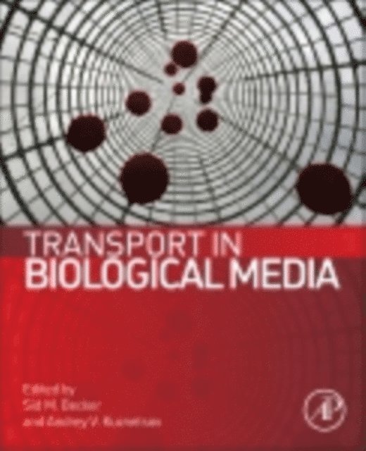 Andrey V. Kuznetsov, Sid M. Becker - Transport in Biological Media, E-bok