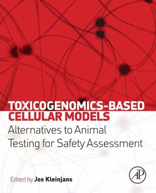 Jos Kleinjans - Toxicogenomics-Based Cellular Models, E-bok. Tillgänglighet: Lägg i varukorg