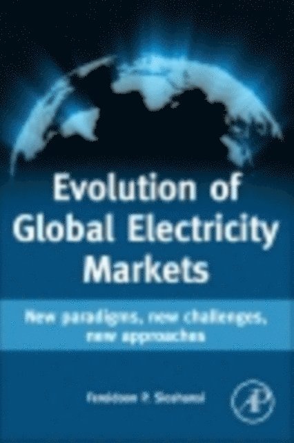 Fereidoon Sioshansi - Evolution of Global Electricity Markets, E-bok