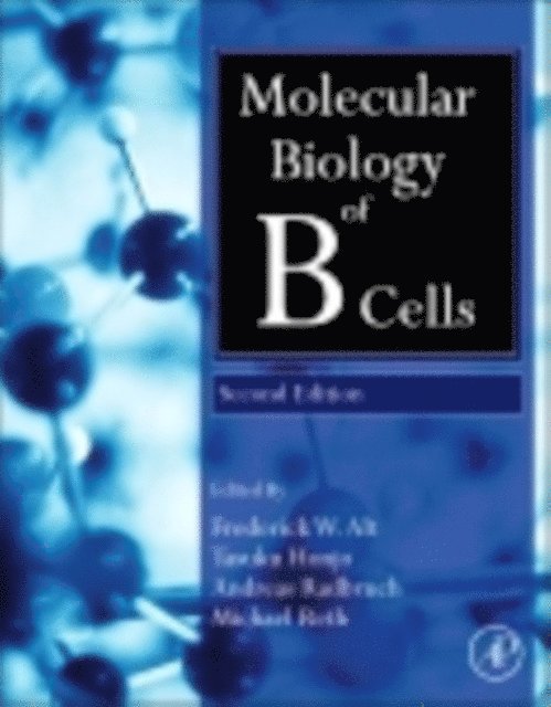 Frederick Alt, Andreas Radbruch, Michael Reth, Tasuku Honjo - Molecular Biology of B Cells, E-bok