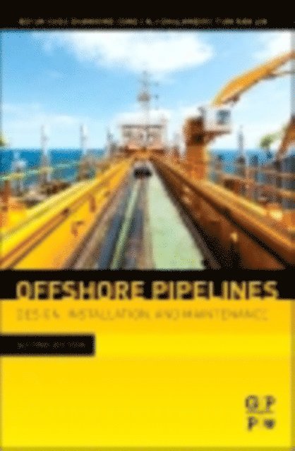 Tian Ran Lin PhD, Ali Ghalambor, Shanhong Song Ph.D., Boyun Guo - Offshore Pipelines, E-bok