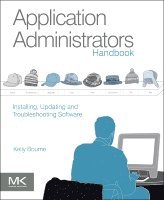 Kelly C Bourne - Application Administrators Handbook, Häftad. Tillgänglighet: Lägg i varukorg