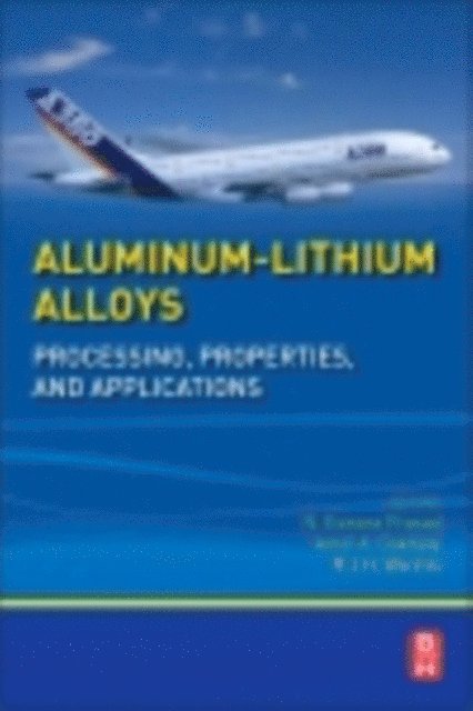 R.J.H Wanhill, Amol Gokhale, N Eswara Prasad - Aluminum-Lithium Alloys, E-bok