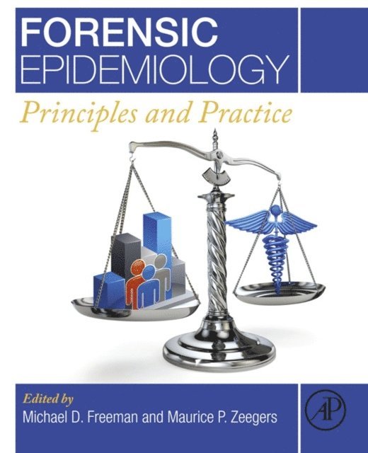 Maurice P. Zeegers, Michael Freeman - Forensic Epidemiology, E-bok