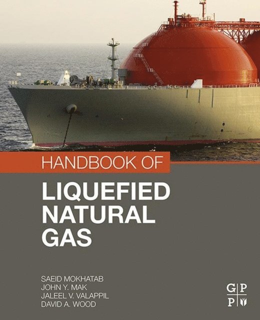 David A. Wood, Jaleel V. Valappil, John Y. Mak, Saeid Mokhatab - Handbook of Liquefied Natural Gas, E-bok