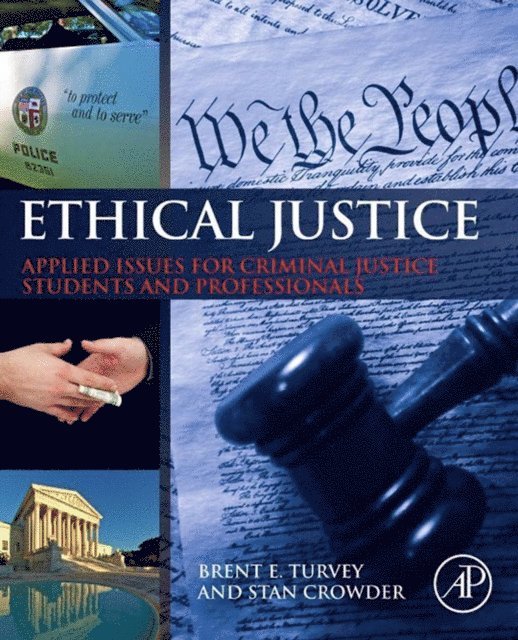 Stan Crowder, Brent E. Turvey - Ethical Justice, E-bok