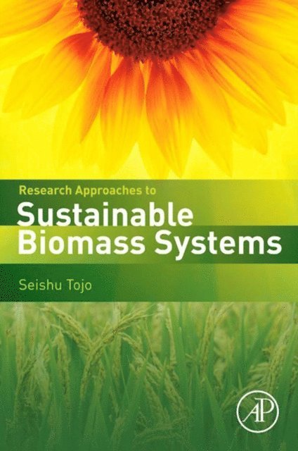 Tadashi Hirasawa, Seishu Tojo - Research Approaches to Sustainable Biomass Systems, E-bok. Tillgänglighet: Lägg i varukorg
