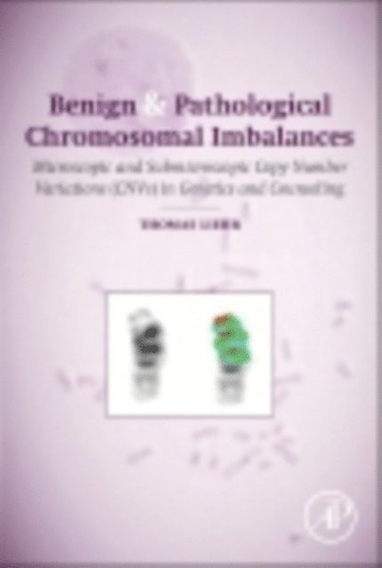 Thomas Liehr - Benign and Pathological Chromosomal Imbalances, E-bok