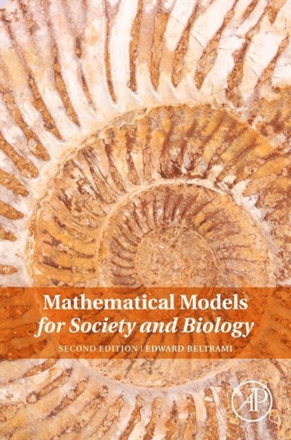 Edward Beltrami - Mathematical Models for Society and Biology, E-bok