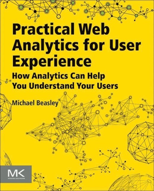 Michael Beasley - Practical Web Analytics for User Experience, E-bok
