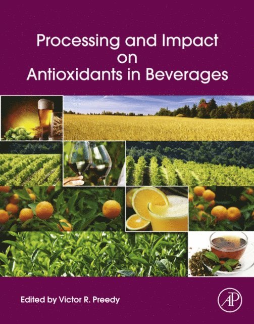 Victor R. Preedy - Processing and Impact on Antioxidants in Beverages, E-bok