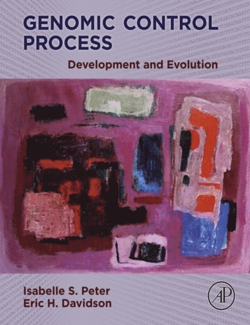 Eric H. Davidson, Isabelle S. Peter - Genomic Control Process, E-bok