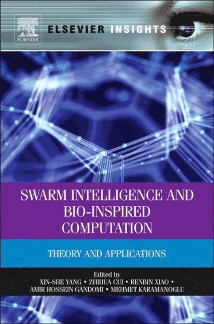 Mehmet Karamanoglu, Amir Hossein Gandomi, Renbin Xiao, Zhihua Cui, Xin-She Yang - Swarm Intelligence and Bio-Inspired Computation, E-bok