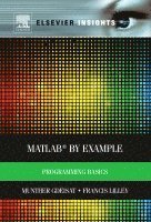 Munther Gdeisat, Francis Lilley - MATLAB� by Example, Inbunden. Tillgänglighet: Lägg i varukorg