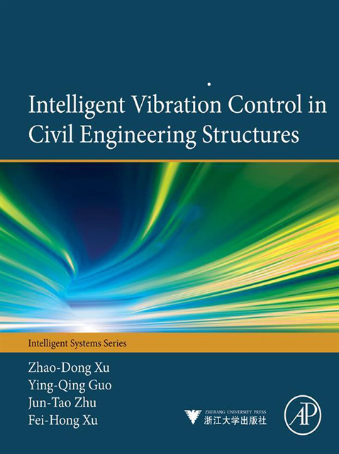 Fei-Hong Xu, Jun-Tao Zhu, Ying-Qing Guo, Zhao-Dong Xu - Intelligent Vibration Control in Civil Engineering Structures, E-bok