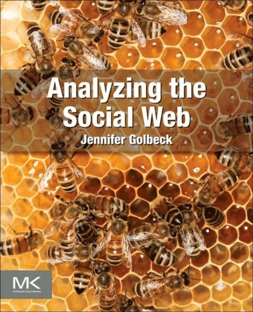 Jennifer Golbeck - Analyzing the Social Web, E-bok. Tillgänglighet: Lägg i varukorg