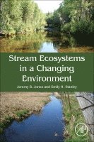 Jeremy B. Jones, Emily Stanley - Stream Ecosystems in a Changing Environment, Inbunden. Tillgänglighet: Lägg i varukorg
