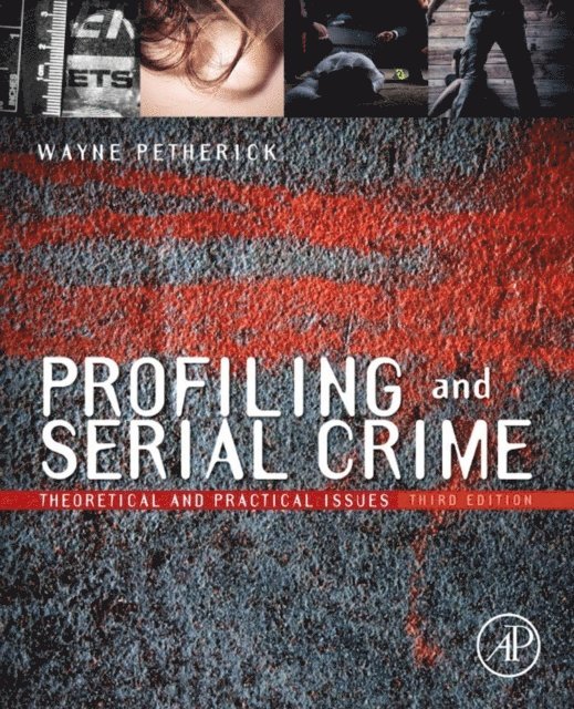 Wayne Petherick - Profiling and Serial Crime, E-bok