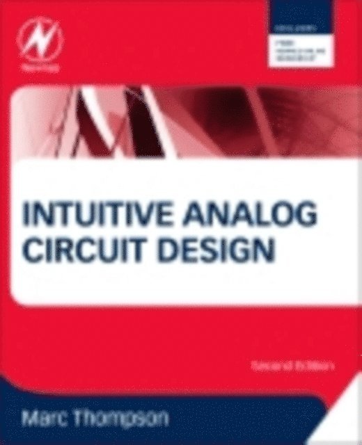 Marc Thompson - Intuitive Analog Circuit Design, E-bok