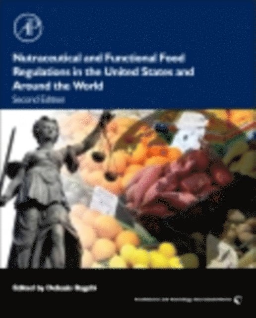 Debasis Bagchi - Nutraceutical and Functional Food Regulations in the United States and Around the World, E-bok