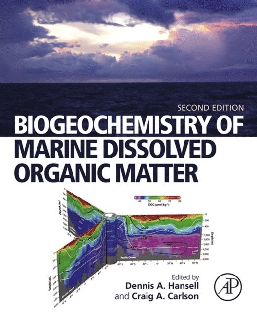 Craig A. Carlson, Dennis A. Hansell - Biogeochemistry of Marine Dissolved Organic Matter, E-bok