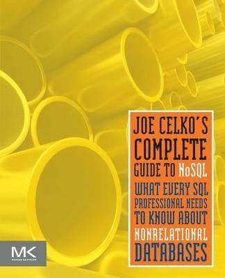 Joe Celko's Complete Guide to NoSQL av Joe Celko, Joe Celko