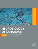 Gregory Hickok, Steven L. Small - Neurobiology of Language, Inbunden