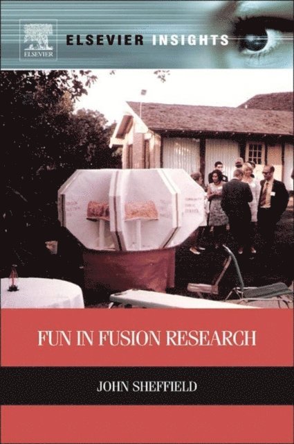 John Sheffield - Fun in Fusion Research, E-bok