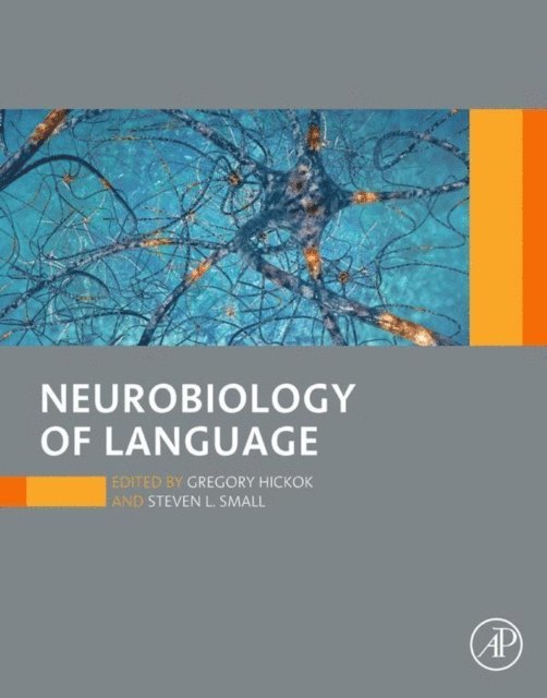 Steven L. Small, Gregory Hickok - Neurobiology of Language, E-bok