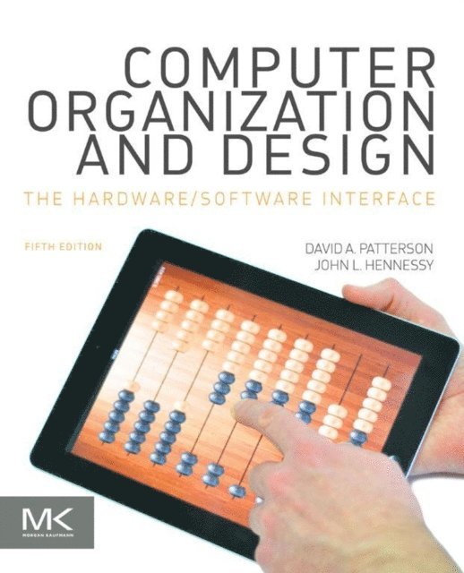 John L. Hennessy, David A. Patterson - Computer Organization and Design MIPS Edition, E-bok