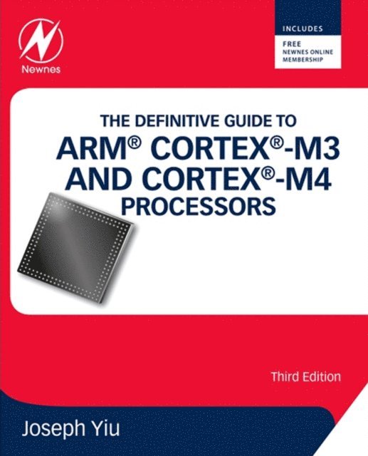 Joseph Yiu - Definitive Guide to ARM(R) Cortex(R)-M3 and Cortex(R)-M4 Processors, E-bok