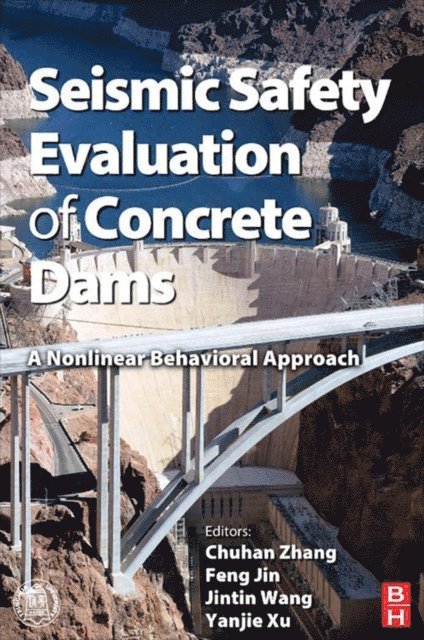 Chong Zhang - Seismic Safety Evaluation of Concrete Dams, E-bok