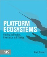 Platform Ecosystems by Amrit Tiwana