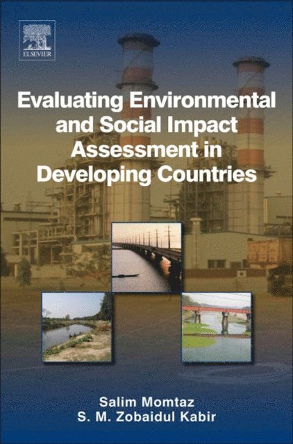 Zobaidul Kabir, Salim Momtaz - Evaluating Environmental and Social Impact Assessment in Developing Countries, E-bok