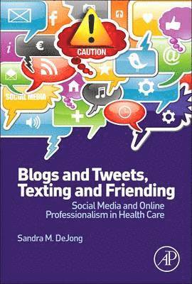 Sandra M. DeJong - Blogs and Tweets, Texting and Friending, Häftad