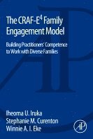 Iheoma Iruka, Stephanie Curenton, Winnie Eke - CRAF-E4 Family Engagement Model, Häftad