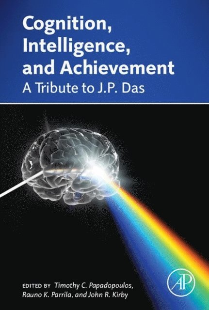 John R. Kirby, Rauno K. Parrila, Timothy Papadopoulos - Cognition, Intelligence, and Achievement, E-bok