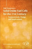 Kevin Kendall, Michaela Kendall - High-Temperature Solid Oxide Fuel Cells for the 21st Century, Inbunden