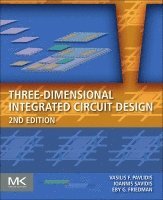 Vasilis F. Pavlidis, Ioannis Savidis, Eby G. Friedman - Three-Dimensional Integrated Circuit Design, Häftad. Tillgänglighet: Lägg i varukorg