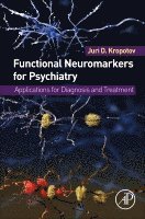 Juri D. Kropotov - Functional Neuromarkers for Psychiatry, Inbunden