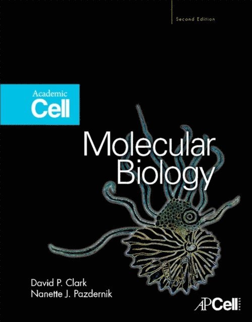 Nanette J. Pazdernik, David P. Clark - Molecular Biology, E-bok