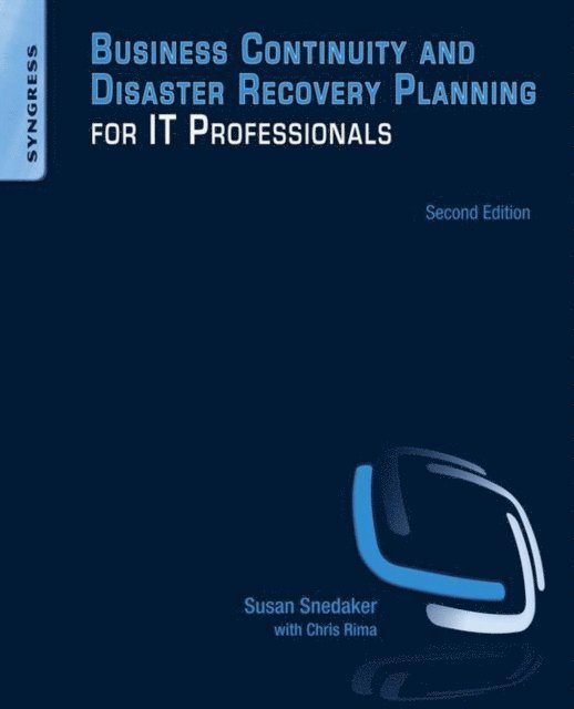 Susan Snedaker - Business Continuity and Disaster Recovery Planning for IT Professionals, E-bok