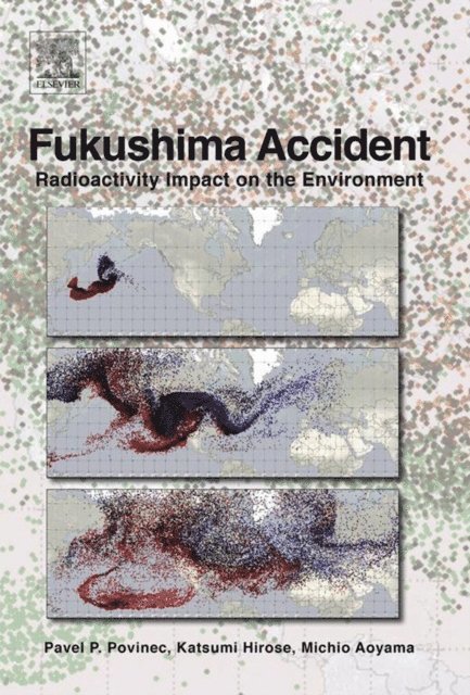 Michio Aoyama, Katsumi Hirose, Pavel P. Povinec - Fukushima Accident, E-bok