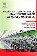 Green and Sustainable Manufacturing of Advanced Material