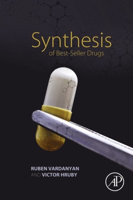 Victor Hruby, Ruben Vardanyan - Synthesis of Best-Seller Drugs, E-bok