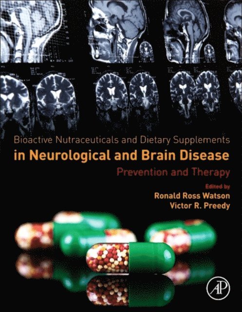 Victor R. Preedy, Ronald Ross Watson - Bioactive Nutraceuticals and Dietary Supplements in Neurological and Brain Disease, E-bok