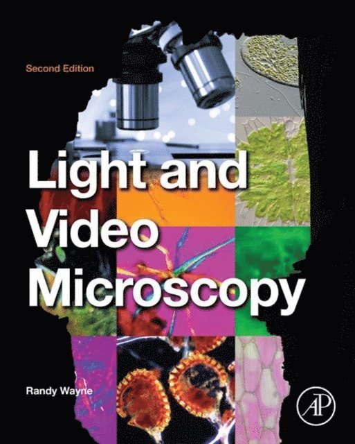 Randy O. Wayne - Light and Video Microscopy, E-bok