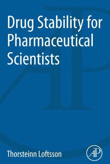 Thorsteinn Loftsson - Drug Stability for Pharmaceutical Scientists, E-bok. Tillgänglighet: Lägg i varukorg