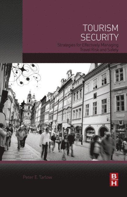 Peter Tarlow - Tourism Security, E-bok